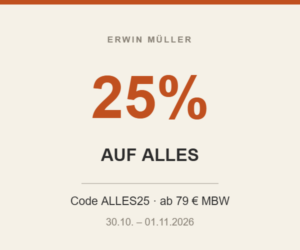 25 % Rabatt auf ALLES bei Erwin Müller – Code ALLES25